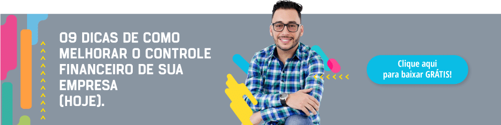 09 dicas de como melhorar o controle financeiro de sua empresa.