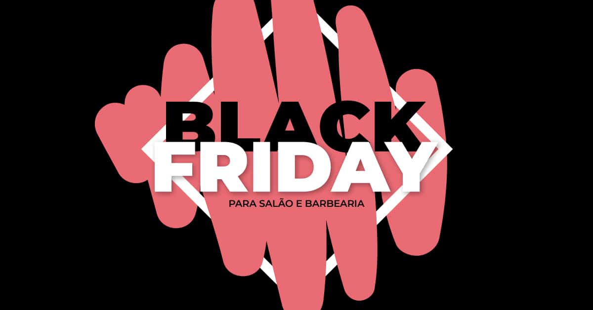 Black-Friday-para-salão-de-beleza-e-barbearia-veja-como-vender-mais