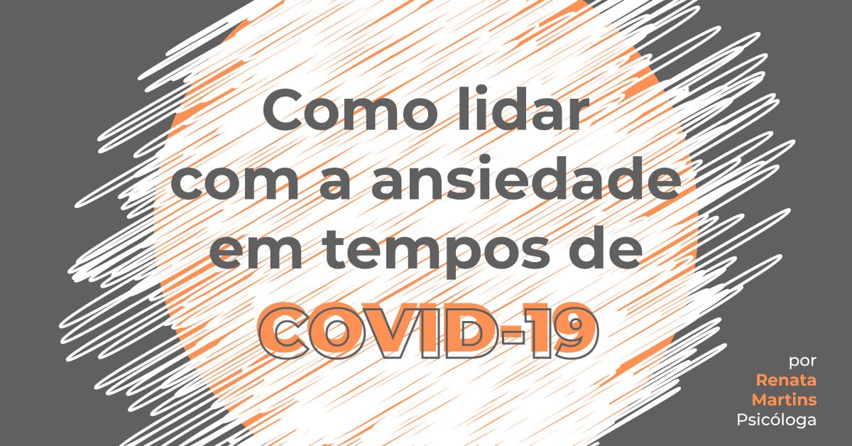 Como-lidar-com-a-ansiedade-em-tempos-de-COVID-19