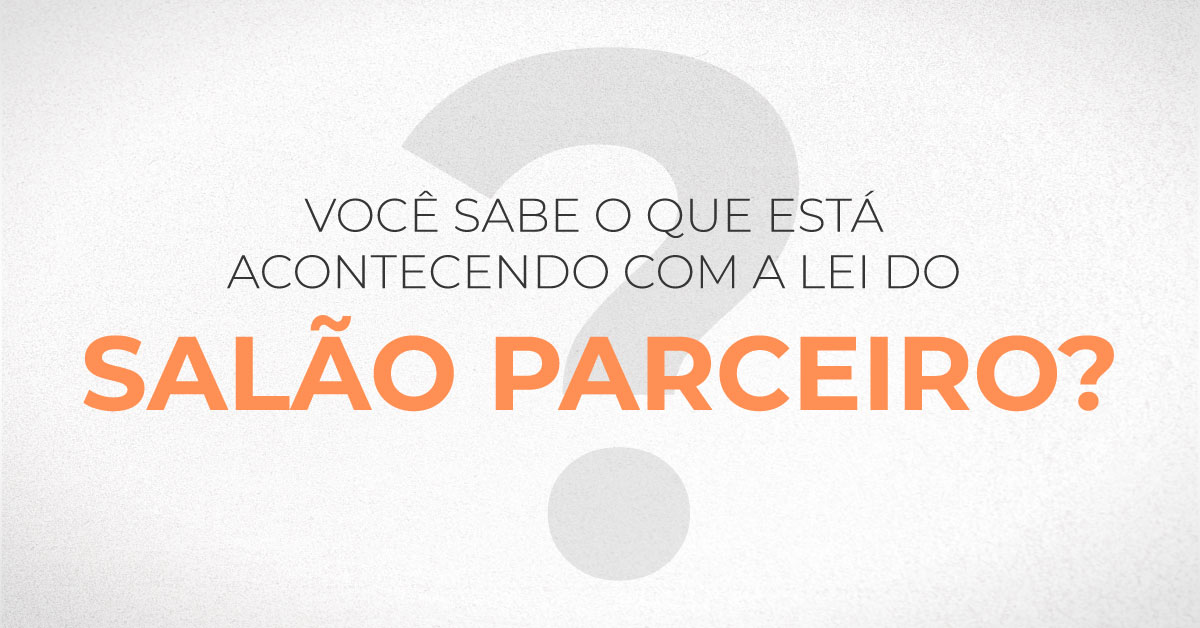 Lei-do-Salão-Parceiro-corre-risco-de-ser-anulada