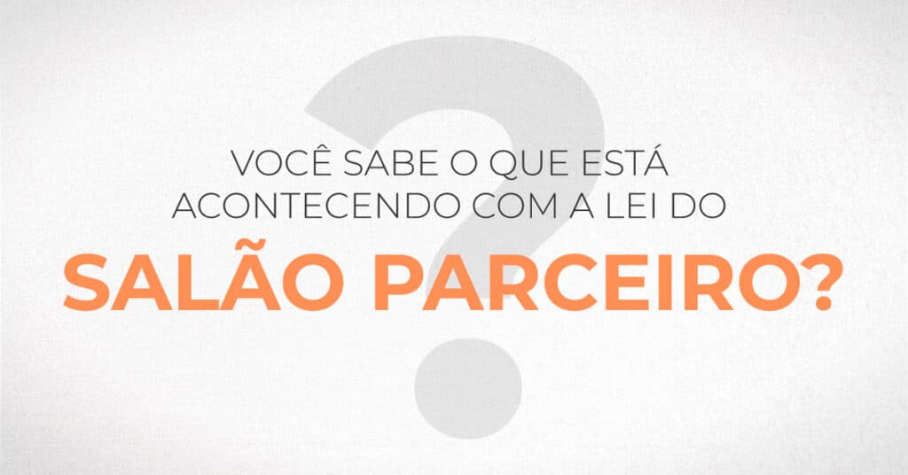 Lei-do-Salão-Parceiro-corre-risco-de-ser-anulada